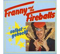 Franny & The Fireballs - Selbstgekocht (LP)