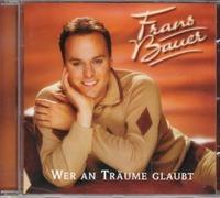 Frans Bauer - Wer An Träume Glaubt