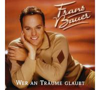 Frans Bauer - Wer An Traueme Glaubt