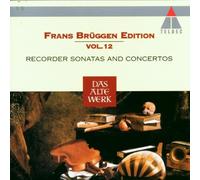 Frans Bruggen Edition, Vol. 12: Recorder Sonatas and Concertos