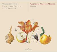 Frans BrUggen; Orchestra of the Eighteenth Century - Wolfgang Amadeus Mozart - Requiem