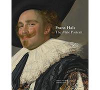 Frans Hals: The Male Portrait