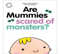Fransie Frandsen Are Mummies Scared Of Monsters? Book Fransie Frandsen Multicolor