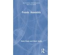 Frantic Assembly (Routledge Performance Practitioners)
