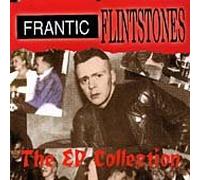 Frantic Flintstones - E P Collection
