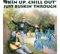 Frantic Flintstones - Skin Up Chill Out