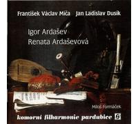 Frantisek Václav Míca - Jan Ladislav Dusík / Czech Chamber Philharmonic Orchestra