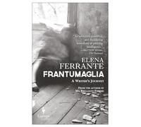 Frantumaglia: A Writer’s Journey