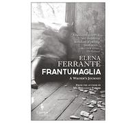 Frantumaglia: A Writer’s Journey