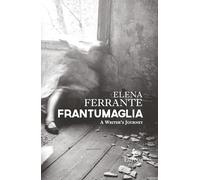 Frantumaglia: A Writer’s Journey