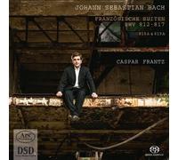 Frantz, Caspar - Johann Sebastian Bach: Suites BWV 812-817, BWV 818a & 819a