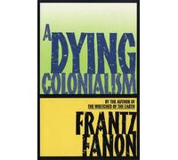 Frantz Fanon A Dying Colonialism (Paperback)