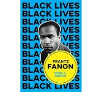 Frantz Fanon: Combat Breathing (Black Lives)