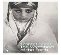 Frantz Fanon The Wretched of the Earth Paperback Book Frantz Fanon Multicolor