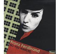 Franz Ferdinand - Do You Want To (Erol Alkan Mix) [VINYL]