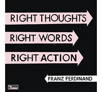 Franz Ferdinand - Right Thoughts Right Words Right Action - Vinyl Re - E123z
