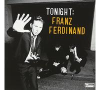 FRANZ FERDINAND - Tonight: Franz Ferdinand