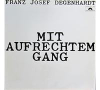 Franz Josef Degenhardt - Mit Aufrechtem Gang