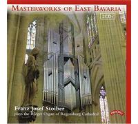 Franz Josef Stoiber (organ) - Franz Josef Soiber: Masterworks Of East Bavaria
