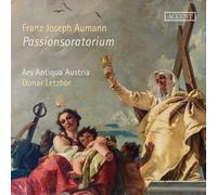 Franz Joseph Aumann : Franz Joseph Aumann: Passionsoratorium CD 2 discs (2024)