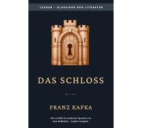 Franz Kafka - Das Schloss: LesBar - weil Klassiker nicht kompliziert sein müssen (LesBar - neu erzählt in moderner Sprache)