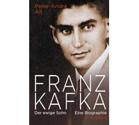 Franz Kafka: Der ewige Sohn
