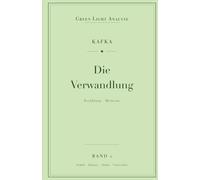 Franz Kafka: Die Verwandlung: Vollständige Analyse für Schule und Studium - Inhaltsangabe, Interpretation, Prüfungsaufgaben