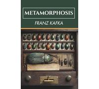 Franz Kafka’s the Metamorphosis (Annotated)