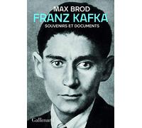 Franz Kafka: Souvenirs et documents
