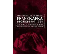 Franz Kafka Stories 1904-1924