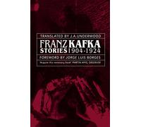 Franz Kafka Stories 1904-1924