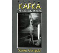 Franz Kafka: The Necessity of Form