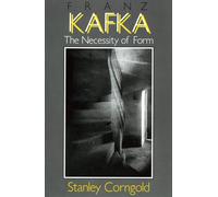 Franz Kafka: The Necessity of Form