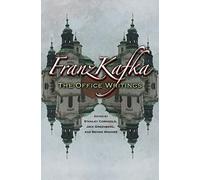 Franz Kafka: The Office Writings
