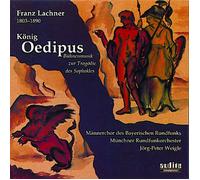 Franz Lachner – King Oedipus (After Sophocles) – CD – NAXOS