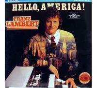 Franz Lambert - Franz Lambert, Hallo America!
