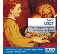 Franz Liszt - Complete Works For Violin And Piano (Granat, Regnat)