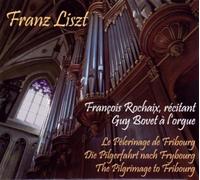 Franz Liszt - Le Pelerinage De Fribourg