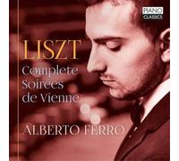 Alberto Ferro - Liszt: Complete Soirees de Vienne