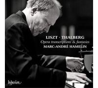 Marc-Andre Hamelin - Liszt & Thalberg: Opera transcriptions & fantasies