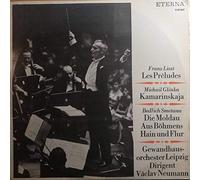 Franz Liszt , Mikhail Ivanovich Glinka , Bedrich Smetana - Les Préludes - Kamarinskaja - Die Moldau - Aus Böhmens Hain Und Flur - ETERNA - 8 20 847