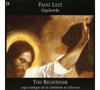 Franz Liszt - Liszt: Organ works (Orgelwerke) /Rechsteiner