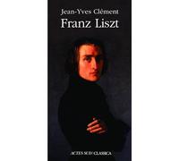 Franz Liszt: ou La Dispersion magnifique