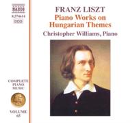 Christopher Williams - Franz Liszt: Complete Piano Music, Vol. 65 - Piano Works on Hungarian Themes