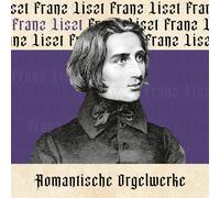 Franz Liszt – Romantische Orgelwerke – CD (US import)