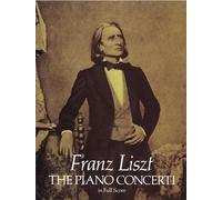 Franz Liszt: The Piano Concerti - Full Score (Dover Music Scores)