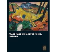 Franz Marc and August Macke, 1909-1914