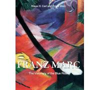 Franz Marc: The Visionary of the Blue Rider