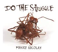 Franz Nicolay - Do The Struggle