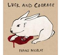 FRANZ NICOLAY - Luck & Courage